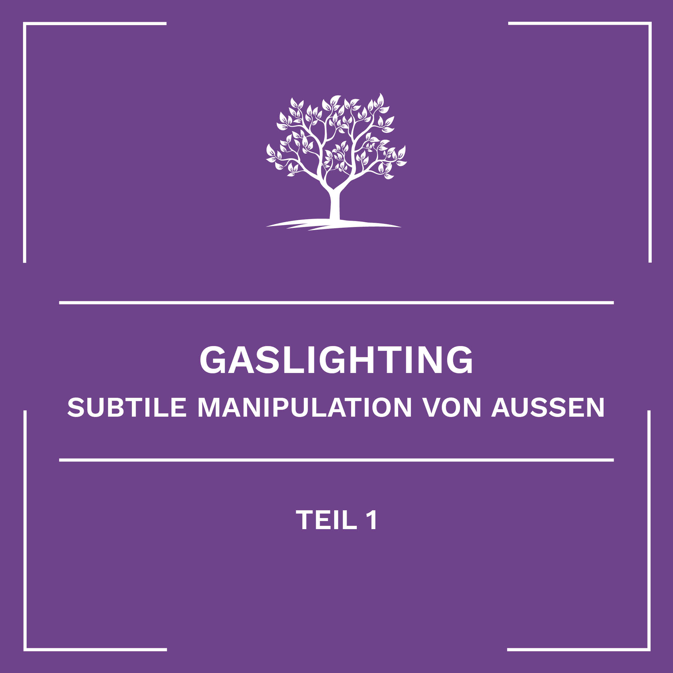 Gaslighting Teil 1