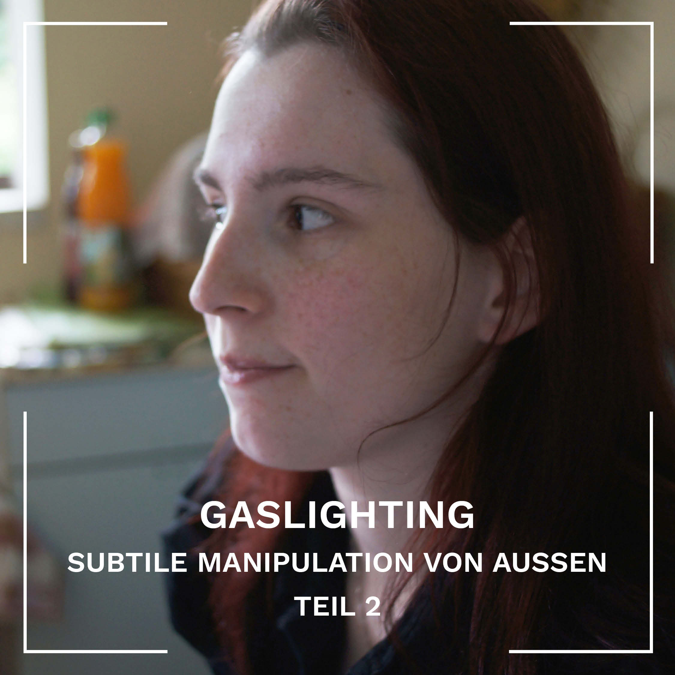 Gaslighting Teil 2