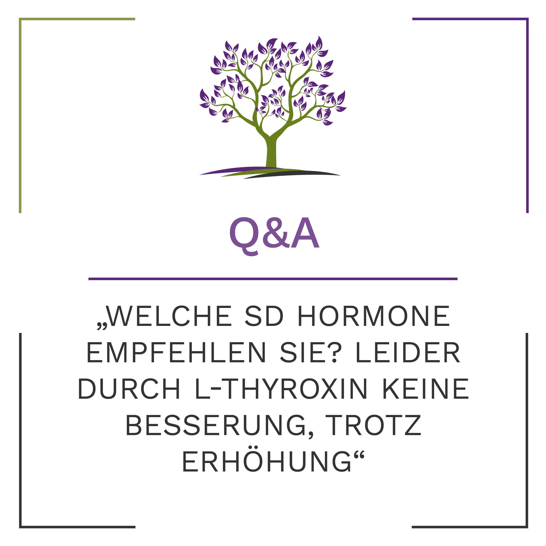 Q&A - Empfehlung Schilddrüsenhormone für Symptomverbesserung